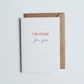 I'm Crazy For You Dashed Card