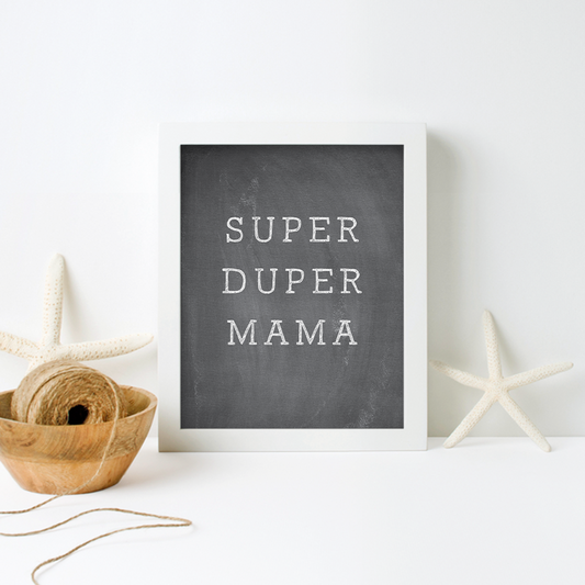 Super Duper Mom Printable