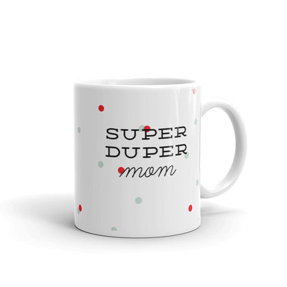 Super Duper Mom Mug